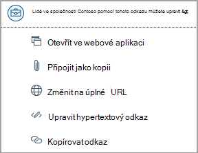 Výběrem odkazů na soubor OneDrivu získáte přístup k možnostem, jako je otevření webové aplikace, připojení jako kopie, změna na úplnou adresu URL, úprava hypertextového odkazu a kopírování adresy URL.