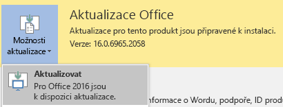 Nejnovější verze Office 2016 klikněte na možnosti aktualizace a pak aktualizovat.
