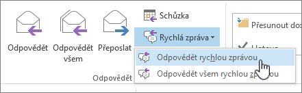 Skupina Odpovědět s otevřeným rozevíracím seznamem rychlých zpráv a zvýrazněnou možností Odpovědět pomocí rychlých zpráv