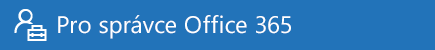 Nápověda pro správce Office 365