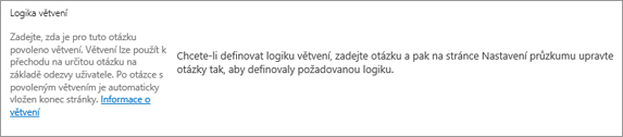 Oddíl logiky větvení v dialogovém okně pro nové otázky