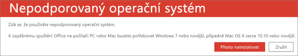 Chybová zpráva „Nepodporovaný operační systém“ signalizující, že na aktuální zařízení nemůžete instalovat Office