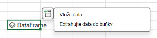 Zvolte možnost Vložit data pro objekt DataFrame.
