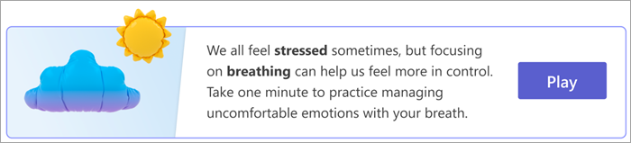 Snímek obrazovky se vstupním bodem pro dýchací cvičení na stránce Vaše odpovědi Text zní: "Všichni se někdy cítíme ve stresu, ale když se zaměříme na dýchání, může nám to pomoct cítit se více pod kontrolou. Udělejte si minutu, než si procvičíte řízení nepříjemných emocí dechem." pomocí tlačítka "Přehrát".
