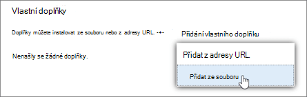 Možnost Přidat ze souboru pro nahrání vlastních doplňků v Outlooku
