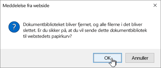 Bekræftelsesdialogboks, når du sletter et bibliotek