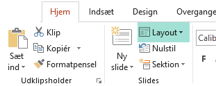 Knappen Layout under fanen Hjem i PowerPoint har alle de tilgængelige slidelayout.