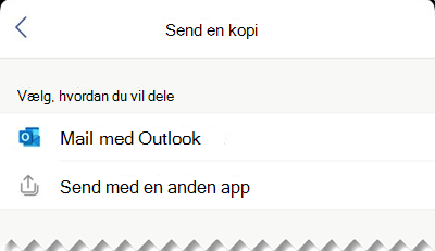 Du kan sende filen som en mail fra Outlook, eller du kan vælge en anden app at sende filen fra.