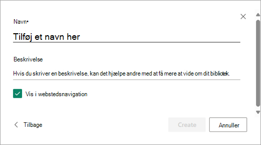 Brug dialogboksen Tilføj et navn til at give det nye bibliotek et navn.