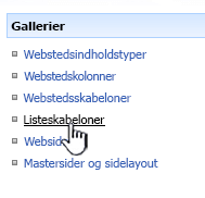 Link til listeskabelon i menuen Gallerier