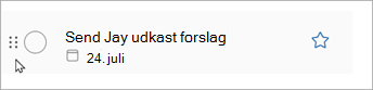 Markér og hold prikkerne på opgaven nede, og skub opgaven op eller ned på listen for at ændre rækkefølgen.