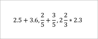 Eksempel på ligninger: 2,5+3,6, 2/5 +3/5, 2&2/3*2,3