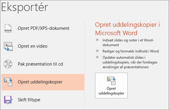 Skærmbillede af PowerPoint-brugergrænseflade, som viser Filer > Eksportér > Opret uddelingskopier.
