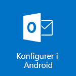 Konfigurer Outlook til Android