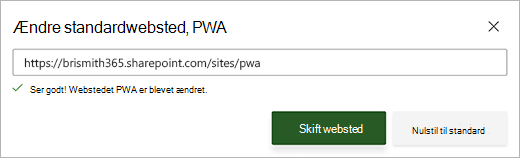 Skærmbillede af dialogboksen Skift standard-PWA-websted med en grøn succes besked under tekstfeltet