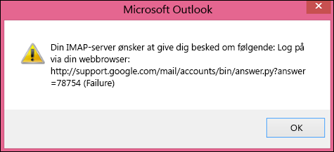 Hvis du får fejlmeddelelsen "Din IMAP-server ønsker at give dig besked om følgende," skal du kontrollere, at du har angivet mindre sikre indstillinger i Gmail som slået til, så Outlook kan få adgang til dine beskeder.