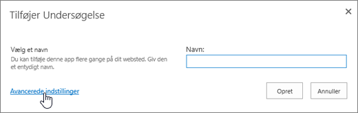 Dialogboksen Tilføj en undersøgelse med dialogboksen Avanceret fremhævet