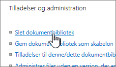 Indstillingen Slet dokumentbibliotek på siden med biblioteksindstillinger