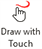 Zeichnen Sie mit der Maus oder dem Touchscreen.