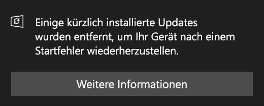 Aktualisierungsnachricht: Wir haben einige kürzlich installierte Updates entfernt, um Ihr Gerät nach einem Startfehler wiederherzustellen.
