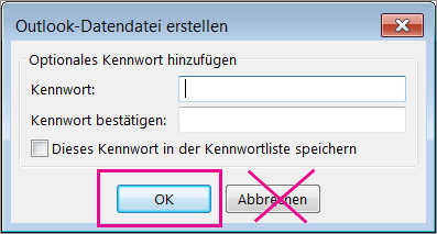 Wenn Sie eine PST-Datei erstellen, klicken Sie sogar dann auf "OK", wenn Sie ihr kein Kennwort zuweisen möchten.