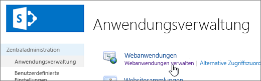 Zentraladministration, in der die Option "Webanwendungen verwalten" ausgewählt ist