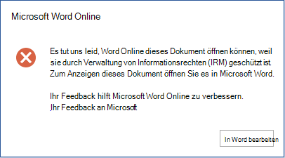 Leider kann Word Online dieses Dokument nicht öffnen, da es durch Information Rights Management (IRM) geschützt ist. Um dieses Dokument anzuzeigen, öffnen Sie es in Microsoft Word.