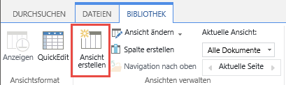 Schaltfläche "Ansicht erstellen" im Menüband für eine SharePoint-Bibliothek