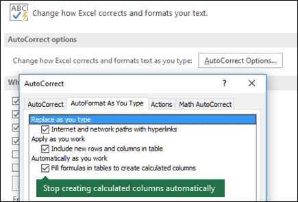 Deaktivieren Sie berechnete Tabellenspalten, indem Sie auf "Datei" > "Optionen" > "Korrekturhilfen" > "AutoKorrektur-Optionen" klicken und "Formeln in Tabellen füllen, um berechnete Spalten zu erstellen" deaktivieren.