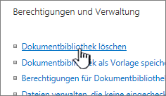 Die zu löschende Dokumentbibliothek auf der Seite mit den Bibliothekseinstellungen