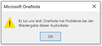 OneNote hat leider Probleme beim Wiedergeben dieser Audiodatei.