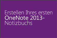 Erstellen Ihres ersten OneNote 2013-Notizbuchs