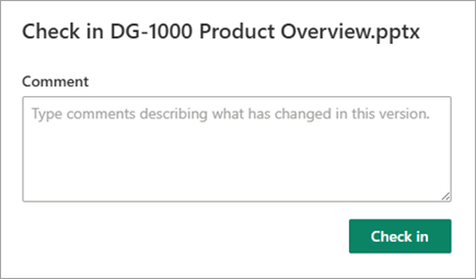 In the check-in dialog box, type your comments describing what has changed.