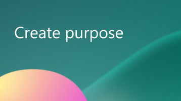 Illustration with text overlay that says Create purpose