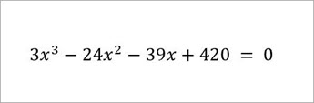 Example equations read: 3x to the third minus 24x squared minus 39x plus 420 = 0