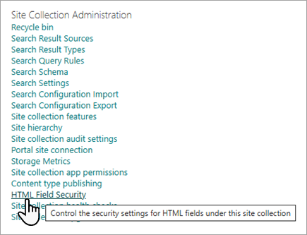 Screen shot of the Site Collection Administration options, with the HTML Field Security setting.