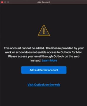 Image that appears if the email account being added is not enabled for desktop version of Outlook for Mac. It links a user to a learn more article, or directs the user to use Outlook on the web.