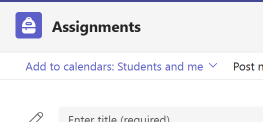 Create Assignment with Calendar selection