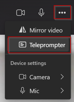 Click more options, then teleprompter to use the feature