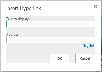 Screenshot of the Insert Hyperlink dialog box provides a Text to display field for the name of the link and an Address field for the link's URL. To make sure the link works, select the Try link option.