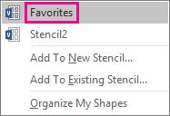 Click Favorites to add the selected shape to your Favorites stencil.