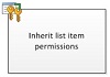 Inherit list item permissions