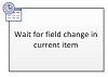 Wait for field change in current item