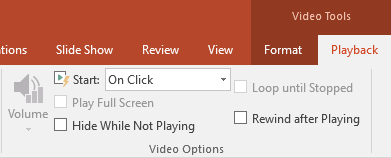 The Playback tab on the PowerPoint ribbon has options for choosing how to play a video.