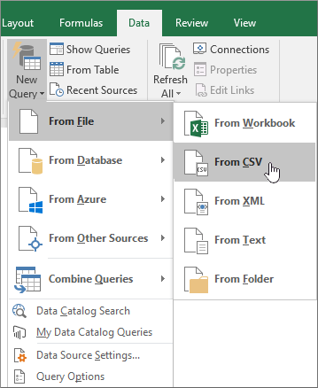 On the Data tab, select New Query, select From file, and then select From CSV