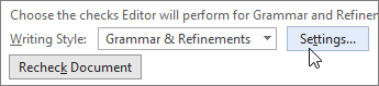 In the Word Options dialog box, next to Grammar & Refinements, choose Settings