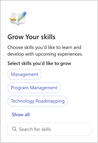 Choose skills you'd like to learn and develop with upcoming experiences.