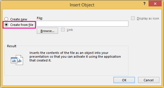 Create from file selected in the Insert Object dialog box