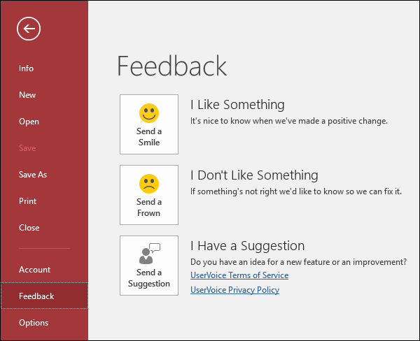 Click File > Feedback to tell Microsoft if you have comments or suggestions about Access