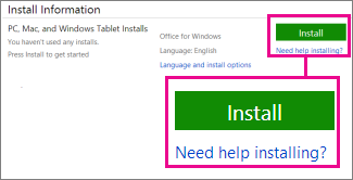 Under Install Informaton, choose Office for Windows or Office for Mac, and then click Install